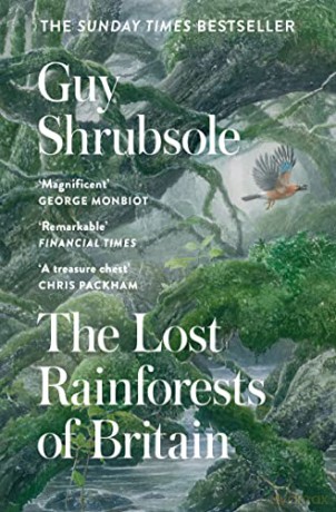 Lost Rainforests Of Britain - Guy Shrubsole [KSIĄŻKA]