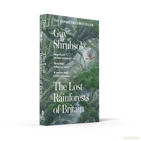 Lost Rainforests Of Britain - Guy Shrubsole [KSIĄŻKA]