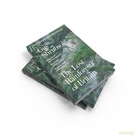 Lost Rainforests Of Britain - Guy Shrubsole [KSIĄŻKA]