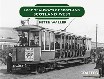 Lost Tramways Scotland West - Peter Waller [KSIĄŻKA]