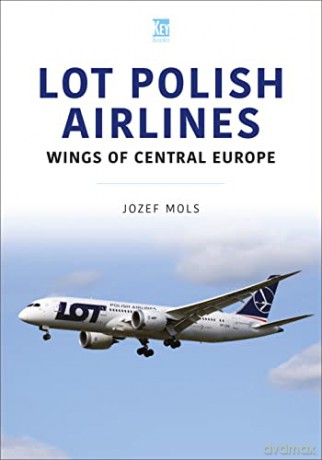 Lot Polish Airlines - Josef Mols [KSIĄŻKA]