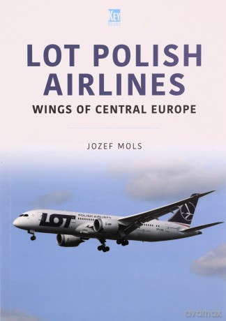 Lot Polish Airlines - Josef Mols [KSIĄŻKA]