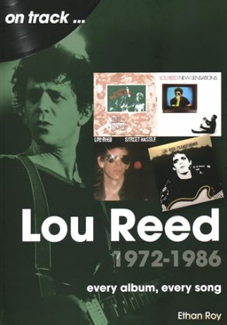 Lou Reed 1972 To 1986 - Ethan Roy [KSIĄŻKA]