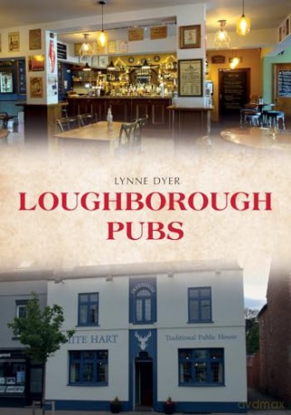 Loughborough Pubs - Lynne Dyer [KSIĄŻKA]