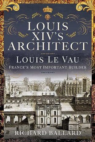 Louis Xivs Architect - Richard Ballard [KSIĄŻKA]