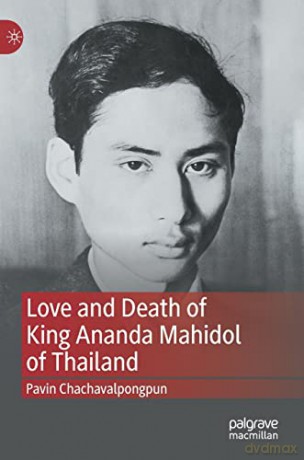 Love And Death Of King Ananda Mahidol O - Chachavalpongpun Pa [KSIĄŻKA]