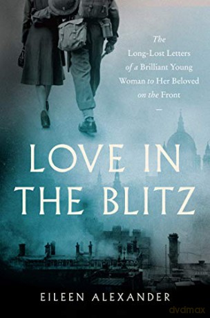 Love In The Blitz - Eileen Alexander [KSIĄŻKA]