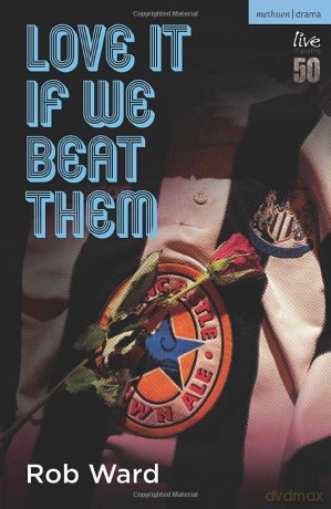 Love It If We Beat Them - Rob Ward [KSIĄŻKA]