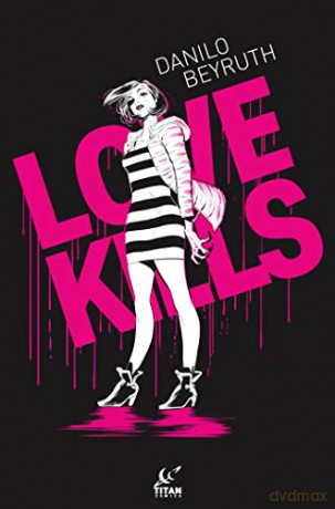 Love Kills - Danilo Beyruth [KSIĄŻKA]