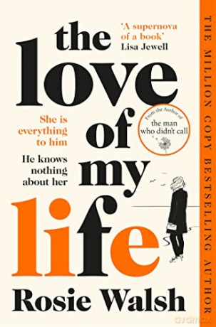 Love Of My Life - Rosie Walsh [KSIĄŻKA]