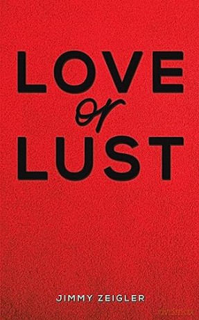 Love Or Lust - Jimmy Zeigler [KSIĄŻKA]