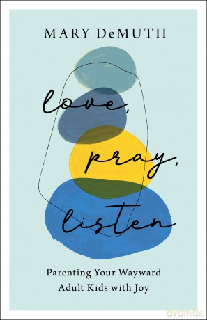 Love Pray Listen - Demuth Mary [KSIĄŻKA]