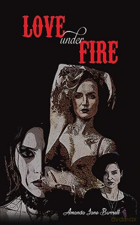 Love Under Fire - Amanda Jane Burrell [KSIĄŻKA]