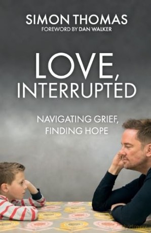 Love, Interrupted: Navigating Grief, Fin - Simon Thomas [KSIĄŻKA]