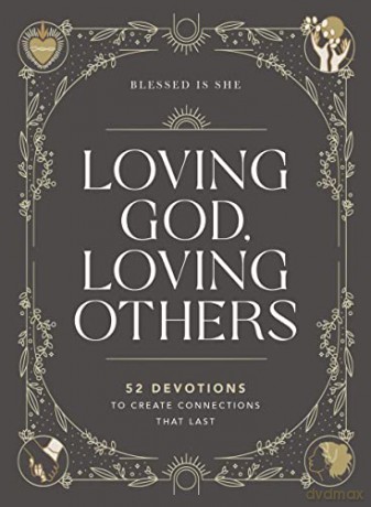 Loving God Loving Others Hb - Blessed Is She [KSIĄŻKA]