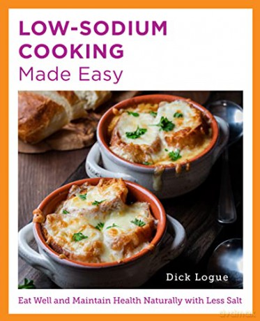 Low Sodium Cooking For Beginners - Dick Logue [KSIĄŻKA]