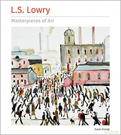 Ls Lowry Masterpieces Of Art - Susan Grange [KSIĄŻKA]