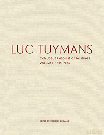 Luc Tuymans Catalogue Raisonne Vol 2 - E(Ed) Meyer-Hermann [KSIĄŻKA]