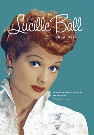 Lucille Ball Treasures - Cindy De La Hoz [KSIĄŻKA]