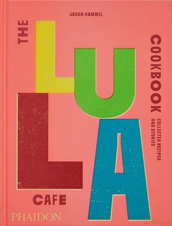 Lula Cafe Cookbook - Hammel Jason [KSIĄŻKA]
