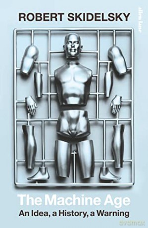 Machine Age - Robert Skidelsky [KSIĄŻKA]