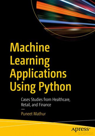 Machine Learning Applications Using Pyt - Mathur Puneet [KSIĄŻKA]