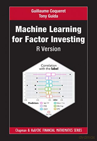 Machine Learning For Factor Investing R - Coqueret Guillaume [KSIĄŻKA]