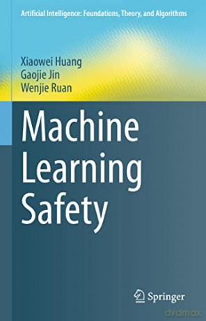 Machine Learning Safety - Xiaowei Huang [KSIĄŻKA]
