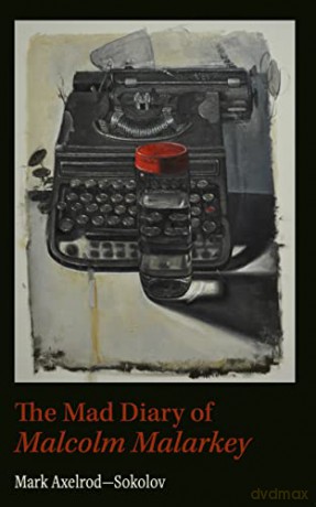 Mad Diary Of Malcom Malarky - Mark Axelrod [KSIĄŻKA]