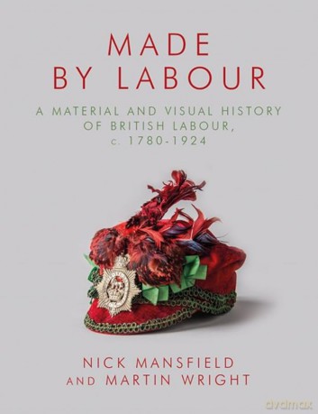 Made By Labour - Nick Mansfield [KSIĄŻKA]