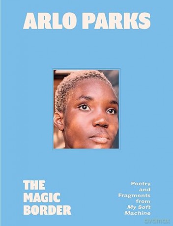 Magic Border The - Arlo Parks [KSIĄŻKA]