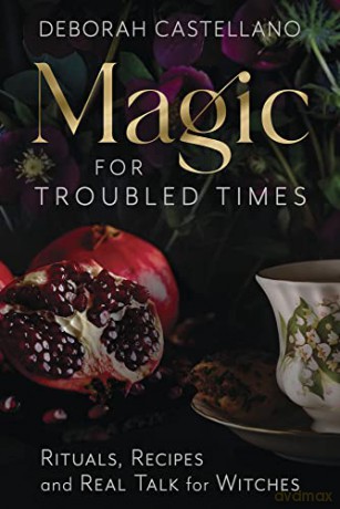 Magic For Troubled Times - Deborah Castellano [KSIĄŻKA]