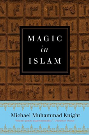 Magic In Islam - Michaelmuham Knight [KSIĄŻKA]