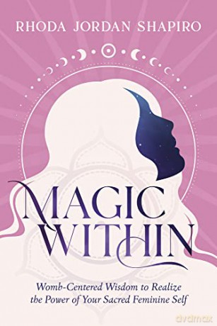 Magic Within - Rhoda Jordan Shapiro [KSIĄŻKA]