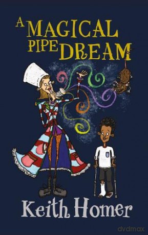 Magical Pipe Dream - Keith Homer [KSIĄŻKA]