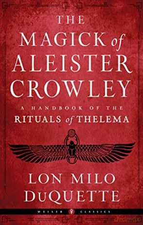 Magick Of Aleister Crowley - Lon Milo Duquette [KSIĄŻKA]