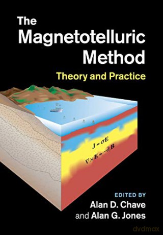 Magnetotelluric Method - Alan D. Chave [KSIĄŻKA]