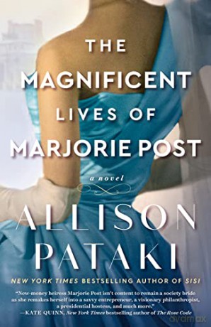 Magnificent Lives Of Marjorie Post - Allison Pataki [KSIĄŻKA]