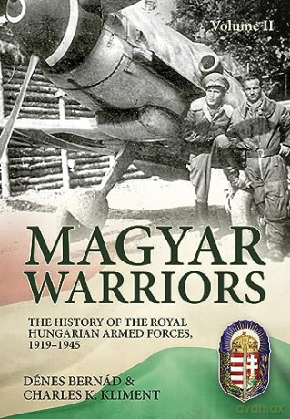 Magyar Warriors Vol 2 - Denes Bernad [KSIĄŻKA]