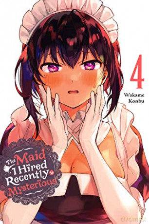 Maid I Hired Recently Is Mysterious V4 - Wakame Konbu [KSIĄŻKA]