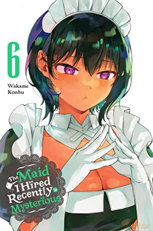 Maid I Hired Recently Is Mysterious V6 - Wakame Konbu [KSIĄŻKA]