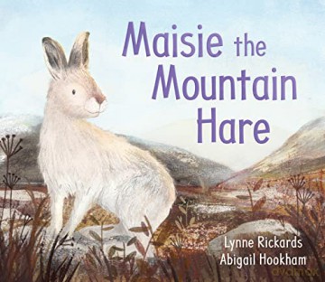 Maisie The Mountain Hare - Lynne Rickards [KSIĄŻKA]