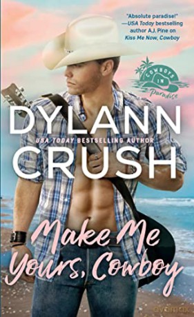 Make Me Yours Cowboy - Dylann Crush [KSIĄŻKA]