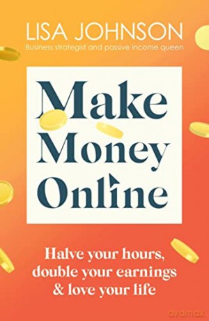 Make Money Online - Lisa Johnson [KSIĄŻKA]
