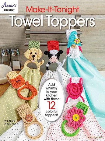 Make-It-Tonight Towel Toppers - Annies Crochet [KSIĄŻKA]