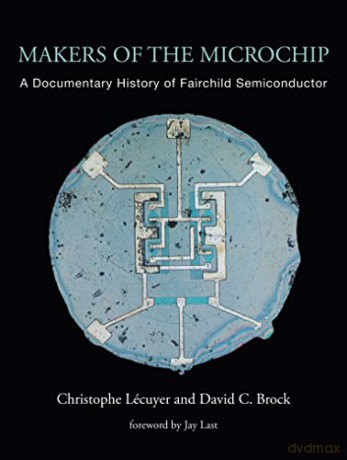 Makers Of The Microchip - Christophe Lecuyer [KSIĄŻKA]