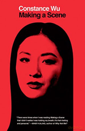 Making A Scene - Constance Wu [KSIĄŻKA]