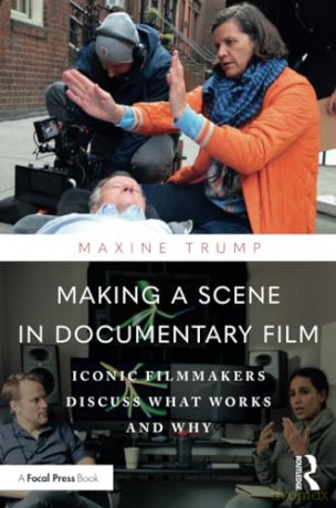 Making A Scene In Documentary Film - Maxine Trump [KSIĄŻKA]