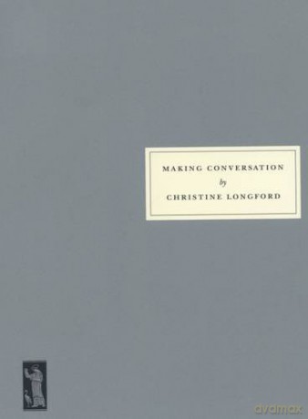 Making Conversation - Christine Longford [KSIĄŻKA]