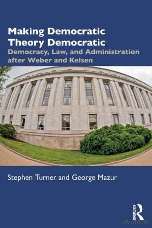 Making Democratic Theory Democratic - Stephen Turner [KSIĄŻKA]